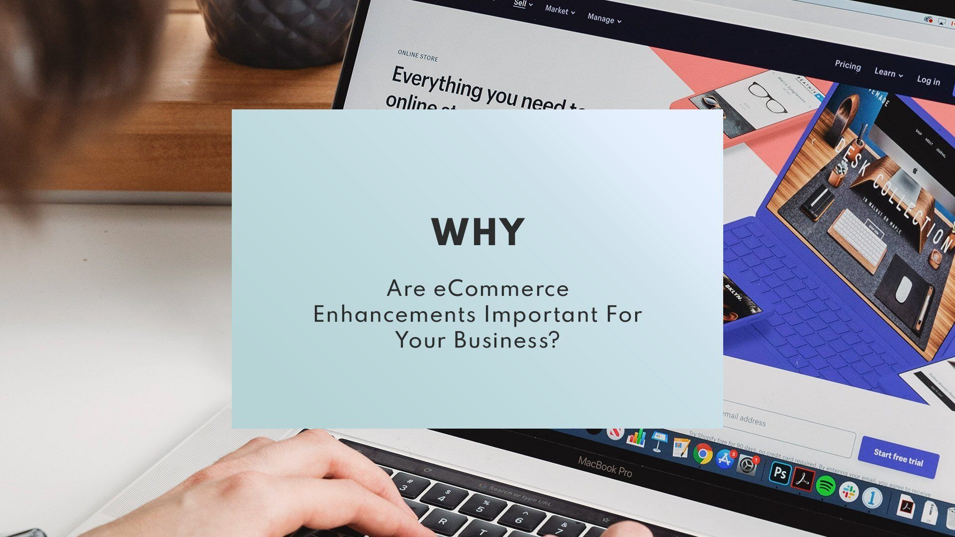 Why are eCommerce enhancements important for your business?